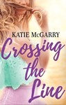 Crossing the Line - Katie McGarry - 9781488086397