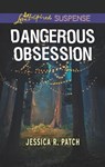 Dangerous Obsession - Jessica R. Patch - 9781488088025