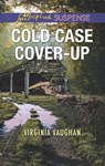 Cold Case Cover-Up - Virginia Vaughan - 9781488088155