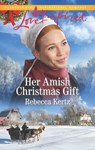 Her Amish Christmas Gift - Rebecca Kertz - 9781488090905
