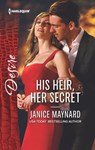 His Heir, Her Secret - Janice Maynard - 9781488092053