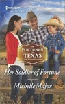 Her Soldier of Fortune - Michelle Major - 9781488093333