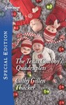 The Texas Cowboy's Quadruplets - Cathy Gillen Thacker - 9781488093913