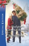 The Firefighter's Christmas Reunion - Christy Jeffries - 9781488094026