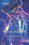 Witch Hunter - Shannon Curtis - 9781488094217