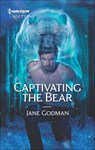 Captivating the Bear - Jane Godman - 9781488094262
