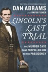 Lincoln's Last Trial - Dan Abrams ; David Fisher - 9781488095320