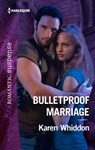 Bulletproof Marriage - Karen Whiddon - 9781488098536