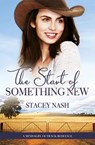 The Start Of Something New (A Mindalby Outback Romance, #5) - Stacey Nash - 9781489263643