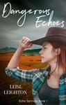 Dangerous Echoes - Leisl Leighton - 9781489269232