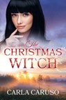 The Christmas Witch - Carla Caruso - 9781489297044