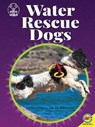 Water Rescue Dogs - FRIESEN,  Helen Lepp - 9781489699527