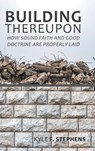 Building Thereupon - Kyle F Stephens - 9781489727831