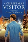 A Christmas Visitor - Frank Di Silvestro - 9781489731821