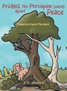 Prickles the Porcupine Learns about Peace - J. M. Ashmore - 9781489748614