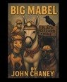 Big Mabel - John Chaney - 9781489752628