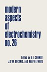 Modern Aspects of Electrochemistry - John O'M. Bockris ; Brian E. Conway ; Ralph E. White - 9781489917355