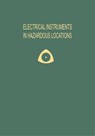 Electrical Instruments in Hazardous Locations - Ernest C. Magison - 9781489962539