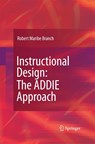 Instructional Design: The ADDIE Approach - Robert Maribe Branch - 9781489984234
