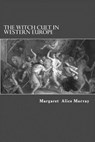 The Witch Cult in Western Europe - Margaret Alice Murray - 9781490339573