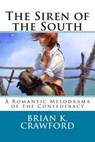 The Siren of the South - CRAWFORD,  Brian K. - 9781490394008