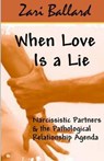 When Love Is a Lie - BALLARD,  Zari L - 9781490407098