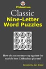 Chihuahua Classic Nine-Letter Word Puzzles - Alan Walker - 9781490420141
