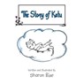 The Story of Katu - Sharon Bise - 9781490707242