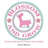 Blossom and Grow - Sylvia Warren - 9781490728117