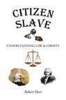 Citizen Slave - Robert Hart - 9781490747644