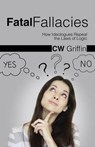 Fatal Fallacies - GRIFFIN,  C. W. - 9781490749013