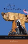 Liberty & Mental Health - R S Bennett - 9781490749242