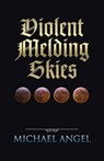 Violent Melding Skies -  - 9781490765624
