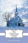 The Christmas Chapel - JOHNSON,  Barbara Witcher - 9781490805993