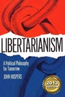 LIBERTARIANISM - John Hospers - 9781491056370