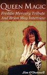 Queen Magic: Freddie Mercury Tribute and Brian May Interview - Jim O'Donnell - 9781491235393