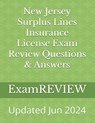 New Jersey Surplus Lines Insurance License Exam Review Questions & Answers - Mike Yu - 9781491294819