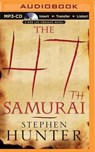 The 47th Samurai - HUNTER,  Stephen - 9781491509395
