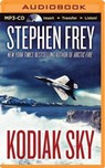 Kodiak Sky - FREY,  Stephen - 9781491541418