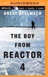 The Boy from Reactor - STELMACH,  Orest - 9781491574560