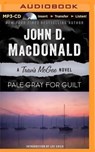 Pale Gray for Guilt -  - 9781491576533