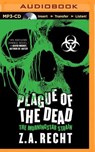 Plague of the Dead - RECHT,  Z. A. - 9781491576601