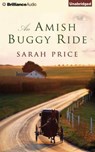 Amish Buggy Ride - PRICE,  Sarah - 9781491584996