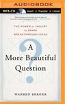 A More Beautiful Question -  - 9781491589694
