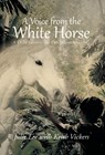 A Voice from the White Horse - Julie Lee - 9781491704516