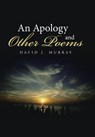 An Apology and Other Poems - MURRAY,  David J. - 9781491786482