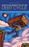 How to Get Enrich Out of the Debt Cycle - Hennie Reynders - 9781491887837