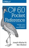 C# 6.0 Pocket Reference - ALBAHARI,  Joseph - 9781491927410