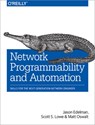 Network Programmability and Automation - Jason Edelman ; Scott Lowe ; Matt Oswalt - 9781491931257