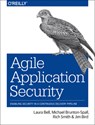 Agile Application Security - Rich Smith ; Michael Brunton-Spall ; Laura Bell ; Jim Bird - 9781491938843